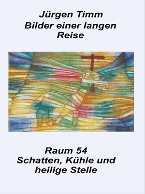 cover image of Raum 54 Schatten, Kühle und heilige Stille
